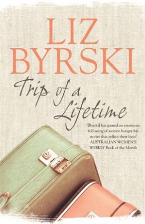 Trip of a Lifetime by Liz Byrski