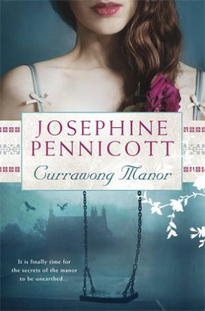 Currawong Manor by Josephine Pennicott