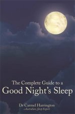 The Complete Guide to a Good Nights Sleep