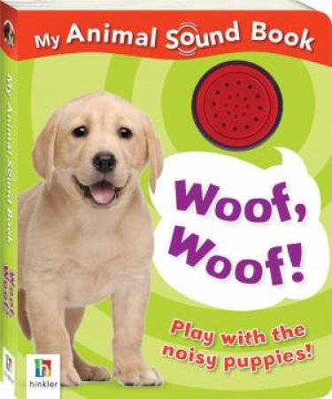 Woof Woof! My Animal Sound by Various - 9781743520093
