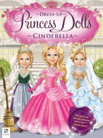 Princess Dress Up Dolls: Cinderella by Various