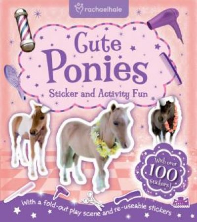 Rachael Hale Sticker & Activity: Cute Ponies by Various
