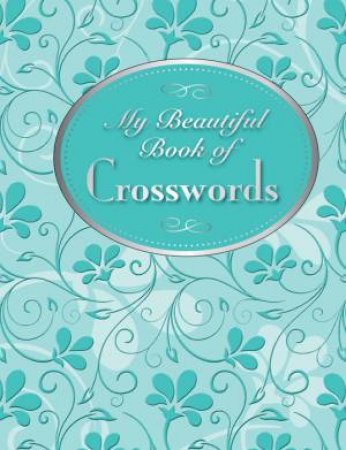 My Beautiful Book Of Crosswords by Various