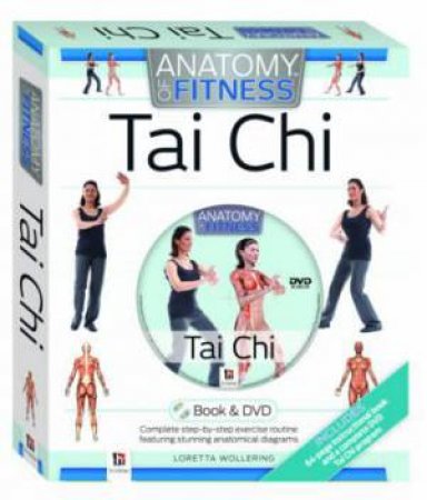 Anatomy of Fitness Tai Chi Book and Dvd (Pal) by Loretta Wollering
