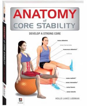 Anatomy Of Core Stability by Hollis Lance Liebman
