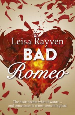 Bad Romeo by Leisa Rayven