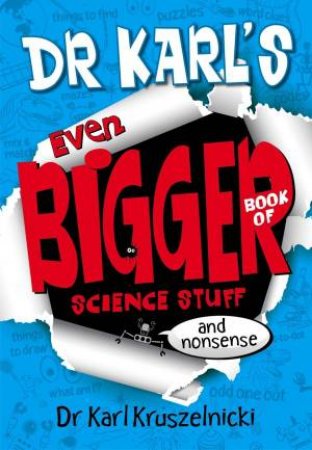 Dr Karl's Even Bigger Book of Science Stuff And Nonsense by Dr Karl Kruszelnicki