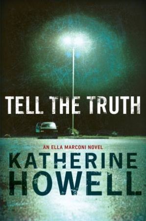 Tell the Truth by Katherine Howell