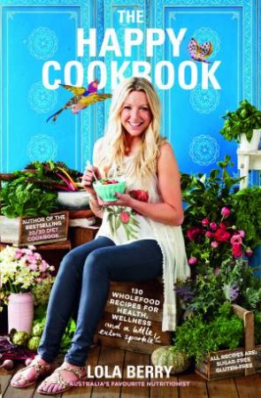 The Happy Cookbook by Lola Berry