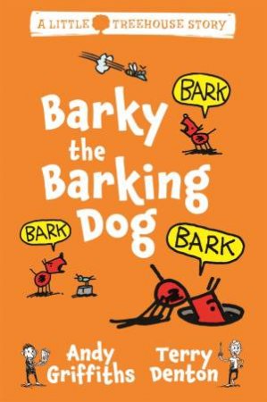Barky the Barking Dog by Andy Griffiths & Terry Denton
