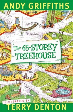 The 65-Storey Treehouse by Andy Griffiths & Terry Denton