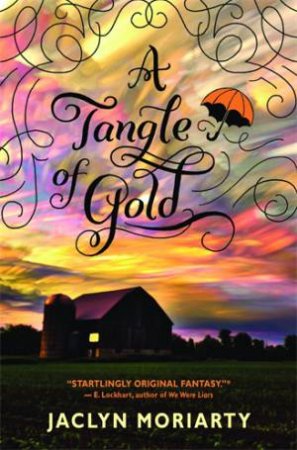 A Tangle of Gold by Jaclyn Moriarty