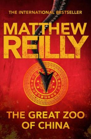 The Great Zoo Of China by Matthew Reilly