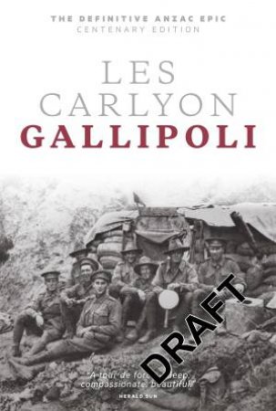 Gallipoli (special edition) by Les Carlyon