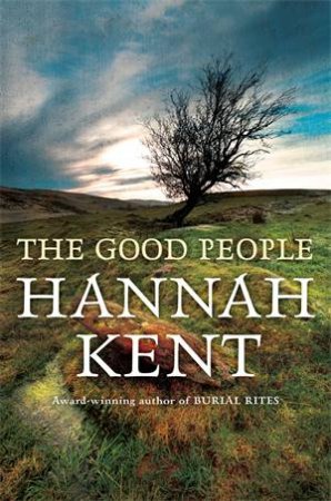 The Good People by Hannah Kent