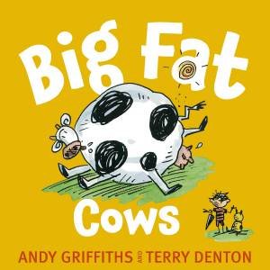 Big Fat Cows by Andy Griffiths & Terry Denton