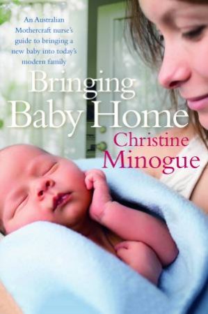 Bringing Baby Home by Christine Minogue