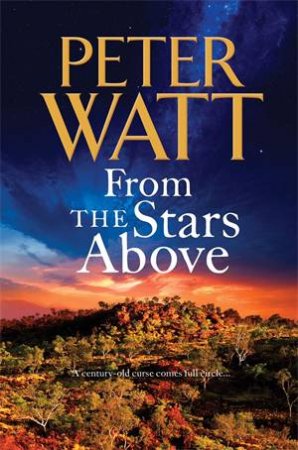 From The Stars Above by Peter Watt