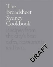 The Broadsheet Sydney Cookbook