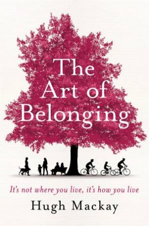 The Art of Belonging by Hugh Mackay