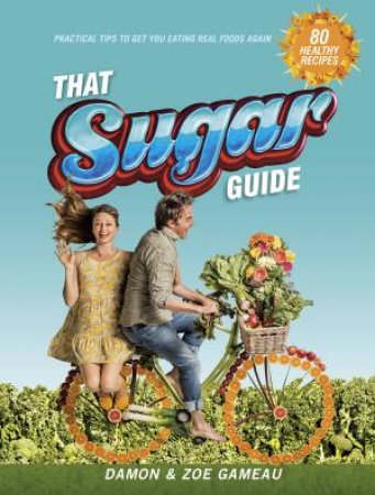 That Sugar Guide by Damon Gameau