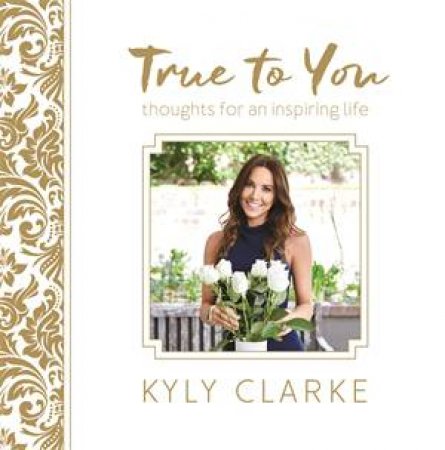 True to You by Kyly Clarke