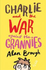 Charlie And The War Against The Grannies