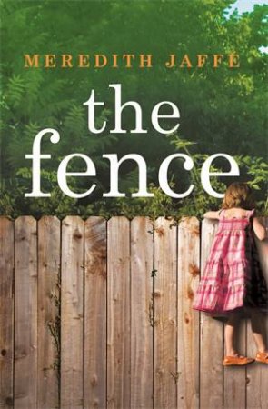 The Fence by Meredith Jaffe