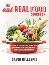 The Eat Real Food Cookbook