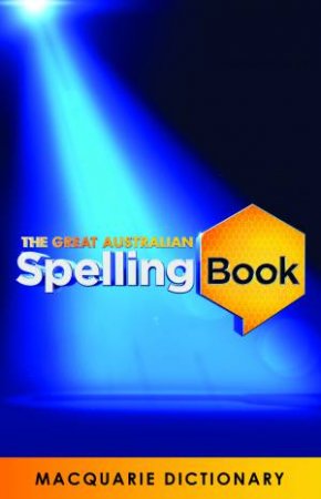 The Great Australian Spelling Book by Various