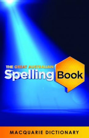 The Great Australian Spelling Book by Various