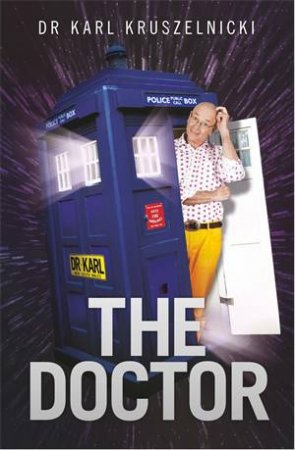 The Doctor by Dr Karl Kruszelnicki