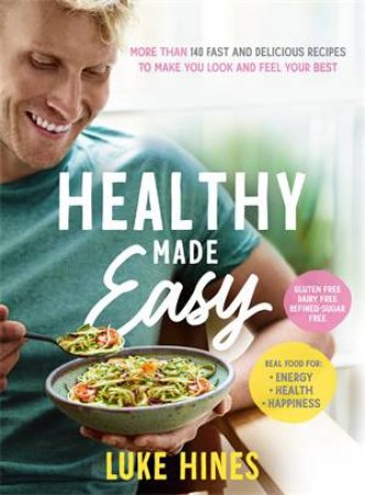 Healthy Made Easy by Luke Hines