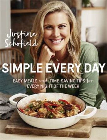 Simple Every Day by Justine Schofield