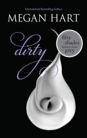 Dirty by Megan Hart