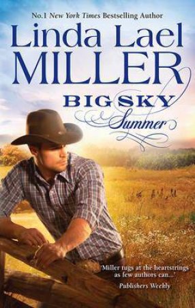 Big Sky Summer by Linda Lael Miller