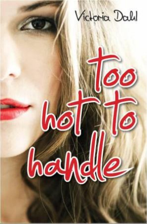 Too Hot To Handle by Victoria Dahl 