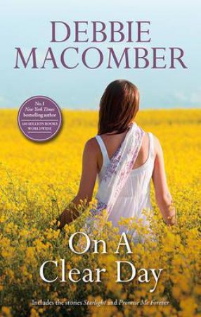 On A Clear Day/Starlight/Promise Me Forever by Debbie Macomber