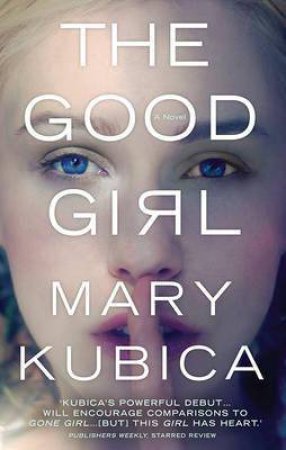 The Good Girl by Mary Kubica