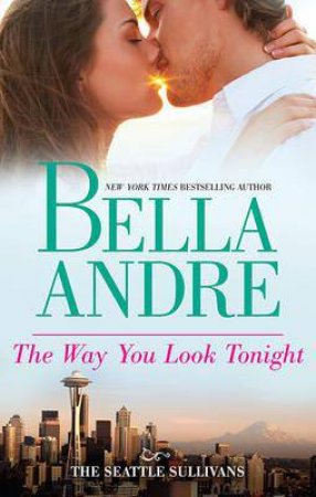 The Way You Look Tonight by Bella Andre