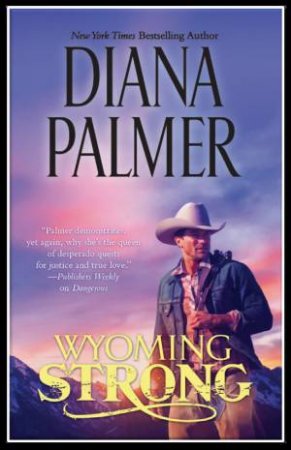 Wyoming Strong: Wyoming Strong & Fit For A King by Diana Palmer