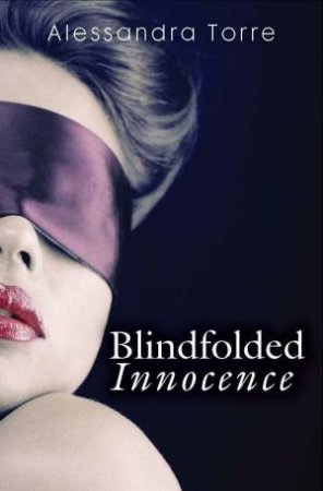 Blindfolded Innocence by Alessandra Torre