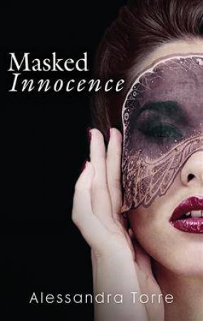 Masked Innocence by Alessandra Torre