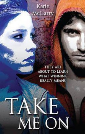 Take Me On by Katie McGarry