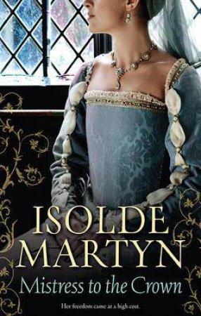 Mistress To The Crown by Isolde Martyn