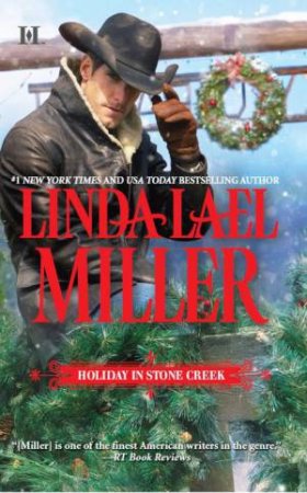 Holiday In Stone Creek: A Stone Creek Christmas & At Home In Stone Creek by Linda Lael Miller