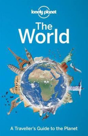 Lonely Planet: The World - 1st Ed by Various