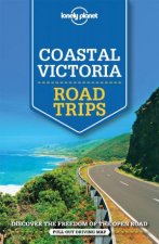 Lonely Planet Coastal Victoria Road Trips 1st Ed