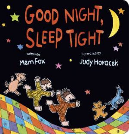 Good Night Sleep Tight by Mem Fox