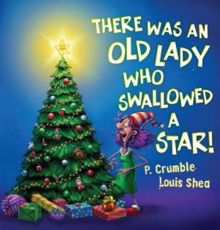 There Was An Old Lady who Swallowed a Star by P. Crumble